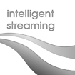 intelligent streaming